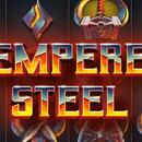 Tempered Steel