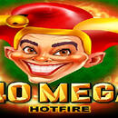 40 Mega Hotfire